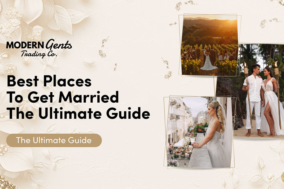 Best Places To Get Married: A Guide for Newly Engaged Couples
