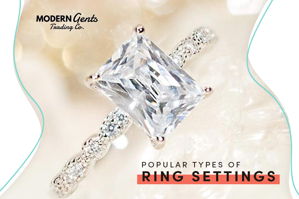 Popular Types of Ring Settings