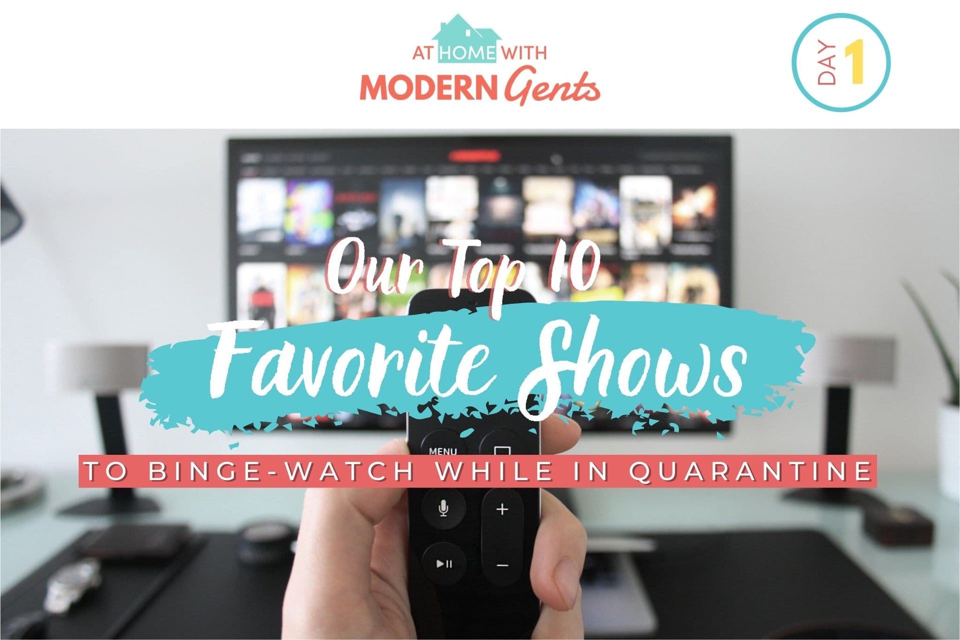 Our Top Ten Best Shows to Binge-Watch During Quarantine